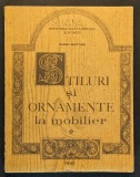 Mobila Mobilier STILURI si ORNAMENTE 224 pag, bogat ilustrata  25x20cm. Lemn