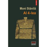 Al 4-lea - Moni Stanila, editia 2024, Polirom