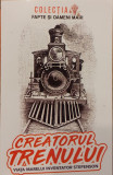 Creatorul trenului Viata marelui inventator Stefenson Colectia Fapte si oameni mari