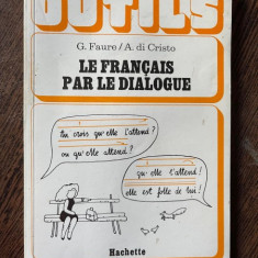 G. Faure A. di Cristo Le francais par le dialogue