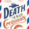 Death and Croissants