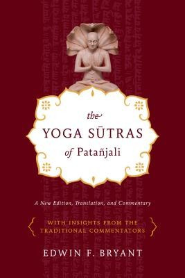 The Yoga Sutras of Patanjali: A New Edition, Translation, and Commentary foto