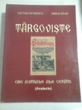 Cumpara ieftin TARGOVISTE ORE ASTRALE ALE CETATII Analecte - Victor PETRESCU si Mihai STAN