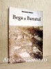 Bega si Banatul - Alexandru Barboi - Autograf - Corint Istorie - Politica - 2024/22 - Romana - Softcover - +16 ani