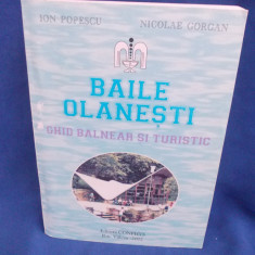 ION POPESCU - BAILE OLANESTI : GHID BALNEAR SI TURISTIC , RM. VALCEA , 2002 *