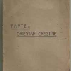 Icon.Gr.Cristescu / FAPTE SI ORIENTARI CRESTINE - editie 1924