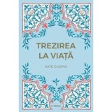 Trezirea la viata (vol. 27) - Kate Chopin