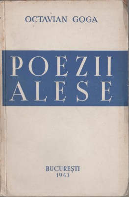 Octavian Goga - Poezii alese (editie princeps) foto
