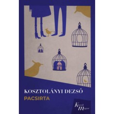 Pacsirta - Klasszik magyar - Kosztol&aacute;nyi Dezső