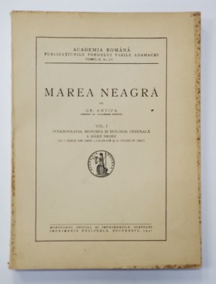 MAREA NEAGRA de GRIGORE ANTIPA - VOLUMUL I - OCEANOGRAFIA , BIONOMIA SI BIOLOGIA GENERALA A MARII NEGRE , 1941 foto