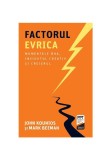 Cumpara ieftin Factorul Evrica, Trei