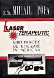 Laser terapeutic ghid practic de utilizare in medicina Mihail Popa