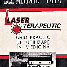 Laser terapeutic ghid practic de utilizare in medicina Mihail Popa