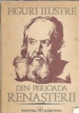 Figuri ilustre Renasterea Mihai Gh. Andries carte editura Albatros 1972 studenti biografie cultura generala