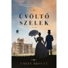 &Uuml;v&ouml;ltő szelek - Emily Bronte
