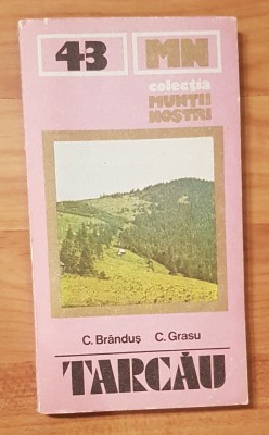 Tarcau de C. Brandus Colectia Muntii Nostri, Nr. 43 + harta foto