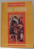 CAILE SFINTENIEI de CONSTANTINE CAVARNOS , 2002