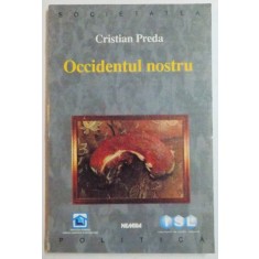 OCCIDENTUL NOSTRU de CRISTIAN PREDA , 1999