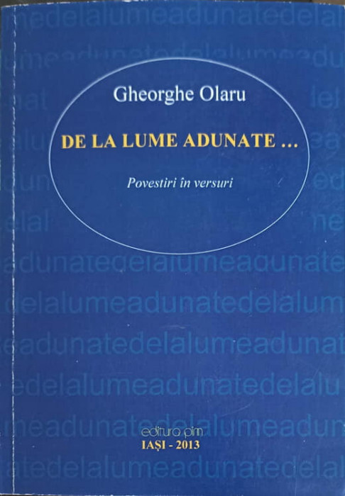 DE LA LUME ADUNATE... POVESTIRI IN VERSURI-GHEORGHE OLARU