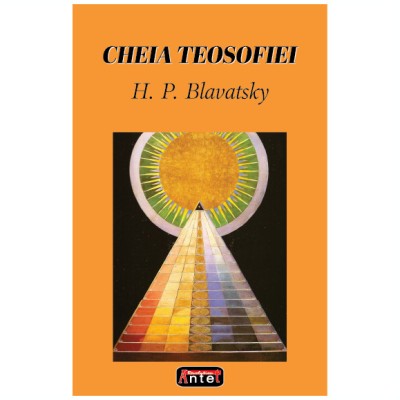 Cheia teosofiei &amp;ndash; H.P. Blavatsky foto