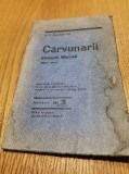 CARVUNARII Poveste Istorica 1823-1827 - D. V. Barnoschi -1928, 127p; nr.356/1000, Alta editura