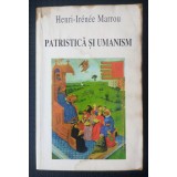Henri-Irenee Marrou - Patristică și umanism: culegere de studii (vezi descriere)
