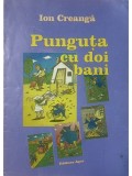 Ion Creanga - Punguta cu doi bani
