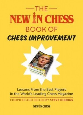 The New in Chess Book of Chess Improvement: Lessons from the Best Players in the World&amp;#039;s Leading Chess Magazine foto