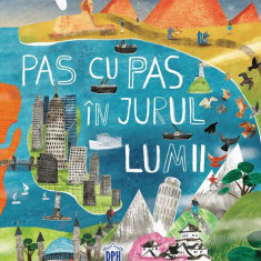 Pas cu pas în jurul lumii - Hardcover - Charlotte Guillain - Didactica Publishing House