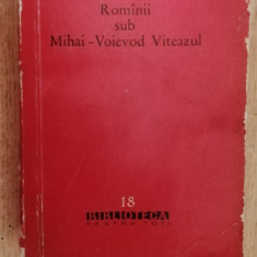 myh 44F - BPT - Nicolae Balcescu - Romanii sub Mihai Voievod Viteazul - ed 1960