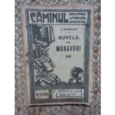 C.Negruzzi- Nuvele de Moravuri -interbelica Colectia Caminul 50-50bis , 96 pag