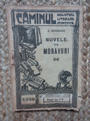 C.Negruzzi- Nuvele de Moravuri -interbelica Colectia Caminul 50-50bis , 96 pag foto