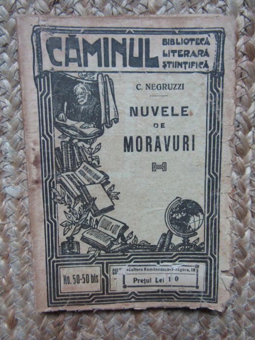 C.Negruzzi- Nuvele de Moravuri -interbelica Colectia Caminul 50-50bis , 96 pag