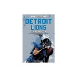 The Ultimate Detroit Lions Trivia Book: A Collection of Amazing Trivia Quizzes and Fun Facts for Die-Hard Lions Fans!