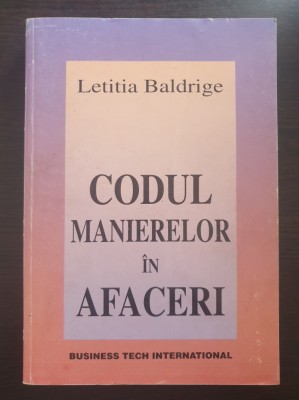 CODUL MANIERELOR IN AFACERI - Letitia Baldrige foto
