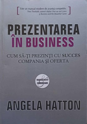 PREZENTAREA IN BUSINESS. CUM SA-TI PREZINTI CU SUCCES COMPANIA SI OFERTA-ANGELA HATTON-194396 foto