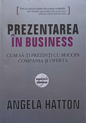 PREZENTAREA IN BUSINESS. CUM SA-TI PREZINTI CU SUCCES COMPANIA SI OFERTA-ANGELA HATTON foto