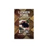 Lichen Dyes: The New Source Book