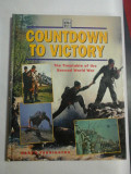 COUNTDOWN TO VICTORY The Timetable of the Second World War - Karen FARRINGTON