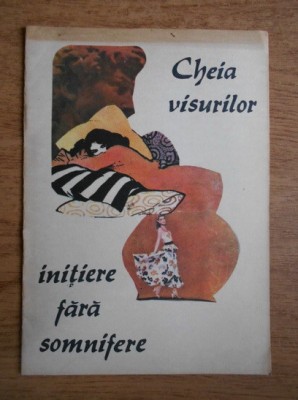 Cheia visurilor, Initiere fara somnifere foto