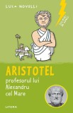 Sclipiri de geniu. Aristotel, profesorul lui Alexandru cel Mare