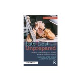 Late, Lost, and Unprepared: A Parents' Guide to Helping Children with Executive Functioning