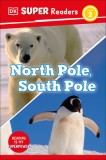 DK Super Readers Level 2: The Polar Regions