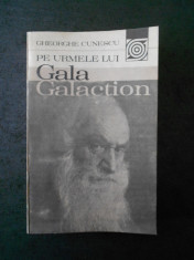 GHEORGHE CUNESCU - PE URMELE LUI GALA GALACTION foto