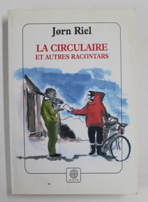 LA CIRCULAIRE ET AUTRES RACONTARS par JORN RIEL , 2006 foto