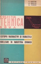 Izotopii radioactivi si radiatiile nucleare in industria chimica foto