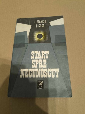I. STANCIU, O GOGA - START SPRE NECUNOSCUT foto