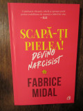 SCAPA-TI PIELEA ! DEVINO NARCISIST - FABRICE MIDAL