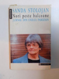 NORI PESTE BALCOANE , JURNAL DIN EXILUL PARIZIAN de SANDA STOLOJAN , 1996