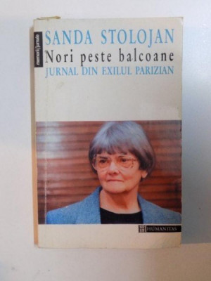 NORI PESTE BALCOANE , JURNAL DIN EXILUL PARIZIAN de SANDA STOLOJAN , 1996 foto